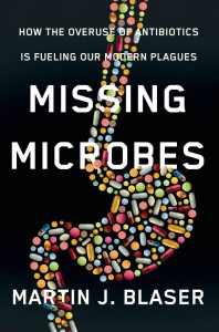 Blaser - Missing Microbes